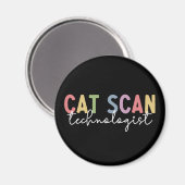 CAT Scan Technologin CT Tech Radiology Tech Gesche Magnet (Vorderseite/Rückseite)