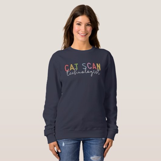 CAT Scan Technologin CT Tech Radiology Tech Gesche Sweatshirt (Vorne ganz)