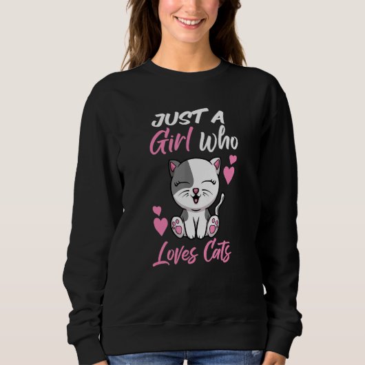Cat Sprichwort - Nur ein Mädchen, das Katzen Liebe Sweatshirt (Vorderseite)