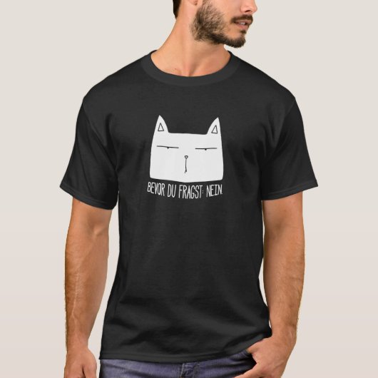 Cat Statement-Sprichwort Genervt Irony Sarcasm Ner T-Shirt (Vorderseite)