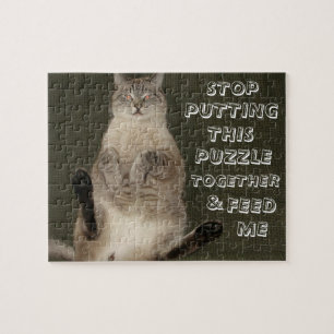 Cat "Stopp Puttin Puzzle Together & Füttre Me" Puz