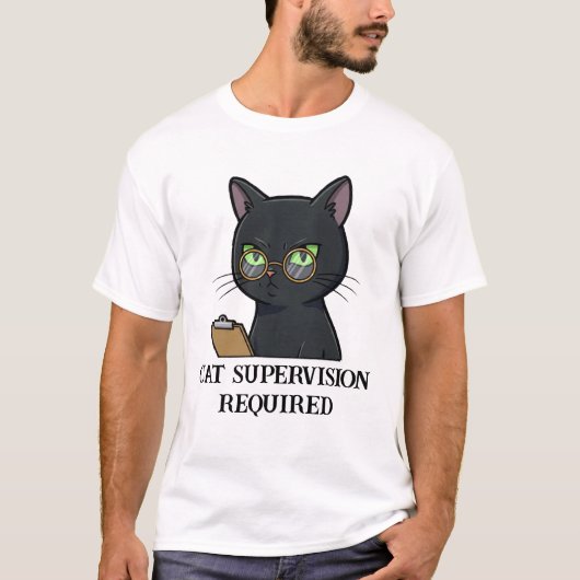 Cat Supervision erforderlich Funny Cat T-Shirt (Vorderseite)