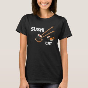 Cat Sushi Cat Sushi Redewendungen T-Shirt