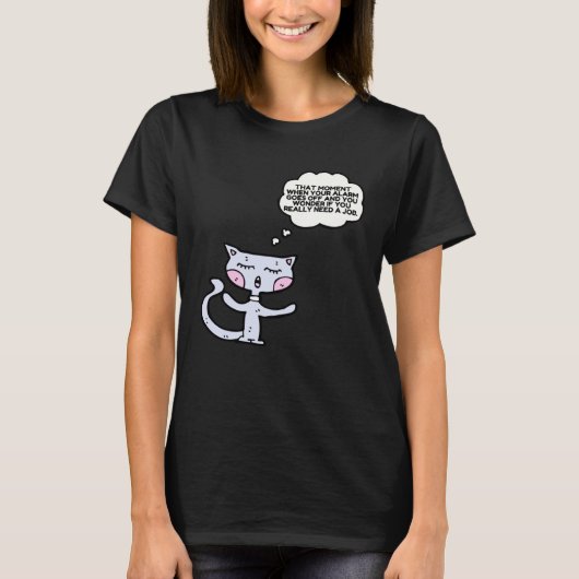 Cat That Moment When The Alarm Goes Off Work T-Shirt (Vorderseite)