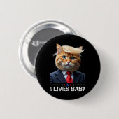 Cat Trump 9 Lives Ba1lustige Trump Meme Button (Vorne & Hinten)