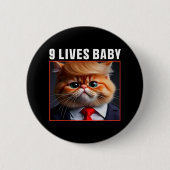 Cat Trump 9 Lives Ba Funny Trump Meme Button (Vorderseite)