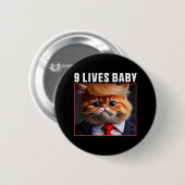 Cat Trump 9 Lives Ba Funny Trump Meme Button (Vorne & Hinten)
