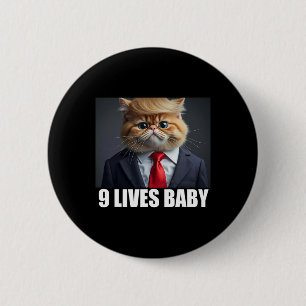 Cat Trump 9 Lives Baby Trump 2024 Win Victory Winn Button