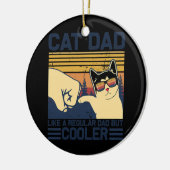 Cat Vater Wie ein normaler Papa, aber COOLER lusti Keramik Ornament (Links)