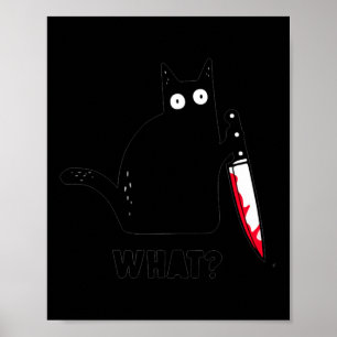 Cat What_ Funny Black Cat Shirt, Murderous Cat Wit Poster