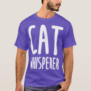 Cat Whisperer Funny und Niedlich Cat T T-Shirt