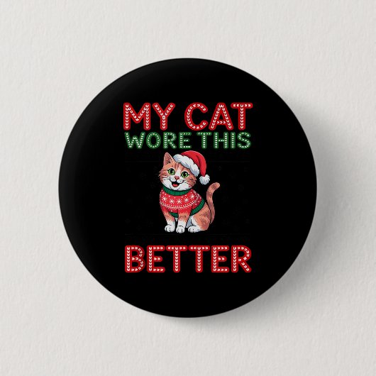 Cat Wore This Better Family Matching Ugly Christma Button (Vorderseite)