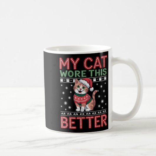 Cat Wore This Better Family Matching Ugly Christma Kaffeetasse (Rechts)