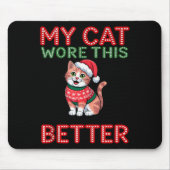 Cat Wore This Better Family Matching Ugly Christma Mousepad (Vorne)