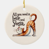 Cat Yoga Pose - Alles was Sie brauchen ist Liebe u Keramik Ornament (Hinten)