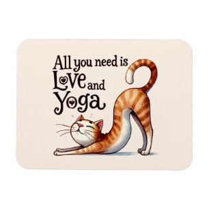 Cat Yoga Pose - Alles was Sie brauchen ist Liebe u Magnet