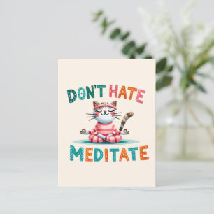 Cat Yoga Pose - Hass nicht, meditiere Postkarte