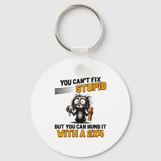 Cat You Can't Fix Stud But You Can Numb It With A Schlüsselanhänger (Vorderseite)