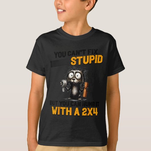 Cat You Can't Fix Stud But You Can Numb It With A T-Shirt (Vorderseite)