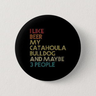 Catahoula Bulldog Hundebesitzer Bier Lover Quote V Button