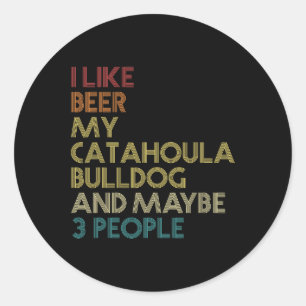 Catahoula Bulldog Hundebesitzer Bier Lover Quote V Runder Aufkleber