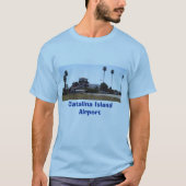 Catalina-Flughafen, Catalina-Insel-Flughafen T-Shirt (Vorderseite)