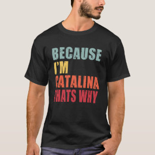 Catalina I m Jeder spricht über Katalina T-Shirt