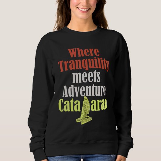 Catamaran Boat Sailing 7 Sweatshirt (Vorderseite)