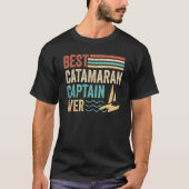 Catamaran Sailing Captain Sailor Best Catamaran Ca T-Shirt (Vorderseite)