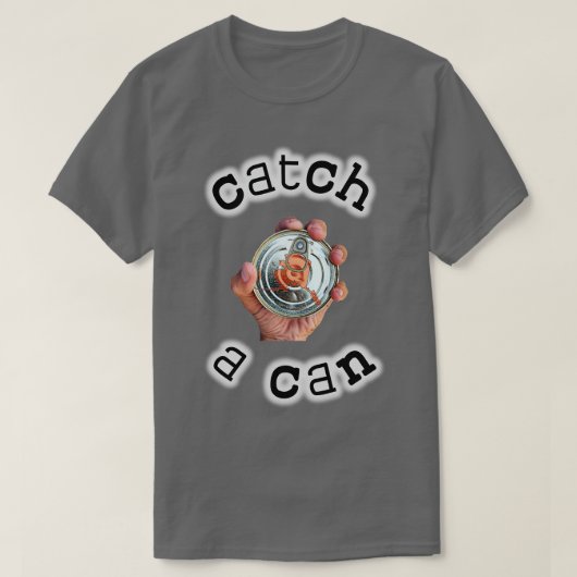 Catch A Can T-Shirt (Design vorne)