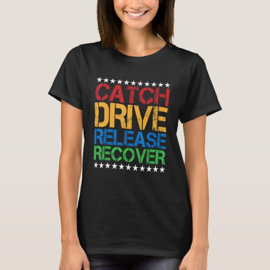 Catch Drive Release Recover T-Shirt (Vorderseite)