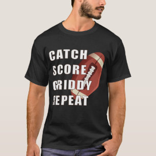 "catch score griddy Repeat", amerikanischer Fußbal T-Shirt