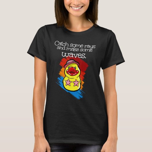 Catch some rays and make some waves rubber duck T-Shirt (Vorderseite)