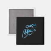 Catch The Wave Surfen Männer Frauen Magnet (Vorderseite/Rückseite)