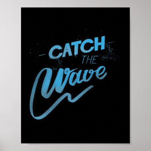 Catch The Wave Surfen Männer Frauen Poster (Vorne)