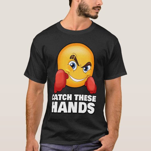 Catch These Hands  Gym Meme Boxing Fitness Workout T-Shirt (Vorderseite)