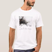 Catch this train T-Shirt (Vorderseite)