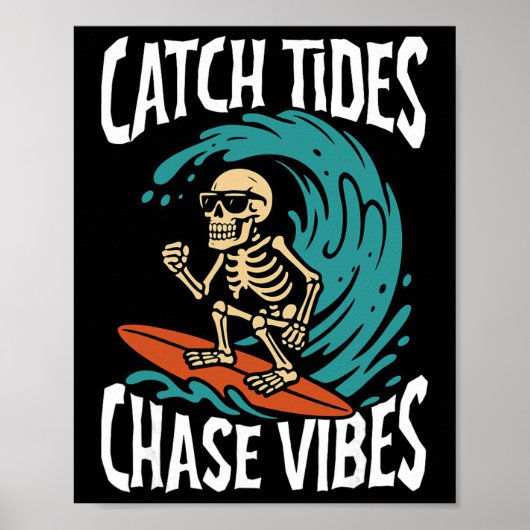 Catch Tides Chase Vibes Skeleton Surfer Beach  Poster (Vorne)