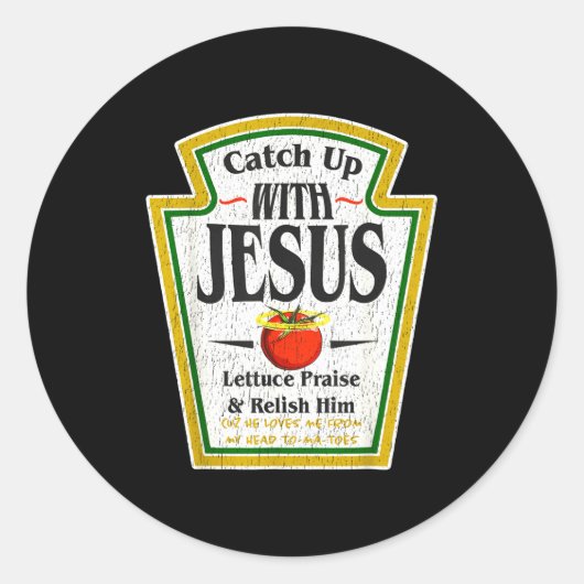 Catch Up With Jesus Ketchup Funny Christian Men Wo Runder Aufkleber (Vorderseite)