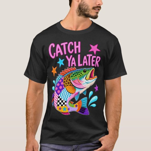 Catch Ya Later Bass T-Shirt (Vorderseite)
