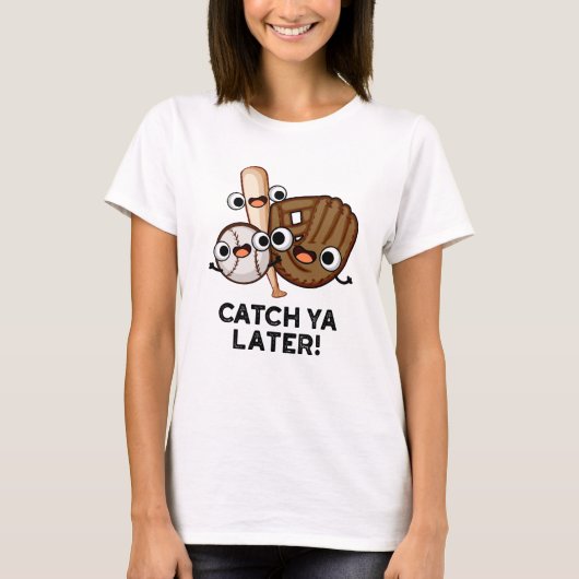 Catch Ya Spater Funny Baseball Pub T-Shirt (Vorderseite)