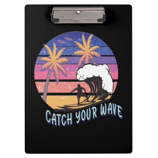 Catch Your Wave Klemmbrett (Vorderseite)