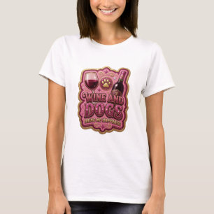 Catchy Gold WEIN UND HUNDE BRINGEN MICH GLÜCKLICH T-Shirt