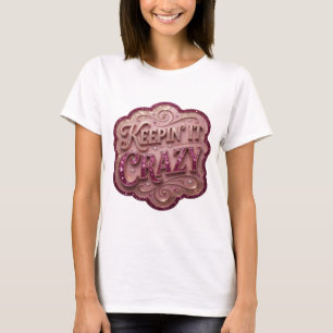 Catchy Pink KEEPIN' IT CRAZY T-Shirt