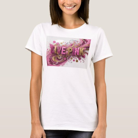 Catchy Pink LIVE PINK Statement T-Shirt (Vorderseite)