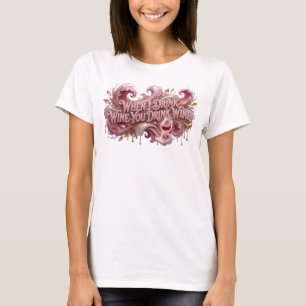 Catchy Pink WENN ICH WEIN TRINKE, TRINKST DU WEIN T-Shirt