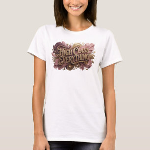 Catchy Red HIGH CLASS ALLES Custom Tee