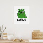 Catcus Funny Cat Cactus Pun Poster (Küche)