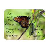 Caterpillar / Butterfly Quote Magnet (Horizontal)