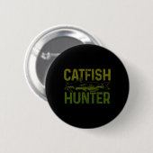 Catfish Hunter Catfish Fishing Gift Button (Vorne & Hinten)